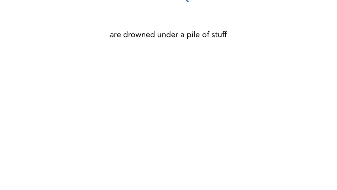 Manifesto card: “are drowned under a pile of stuff”, blue lines sweeping under it