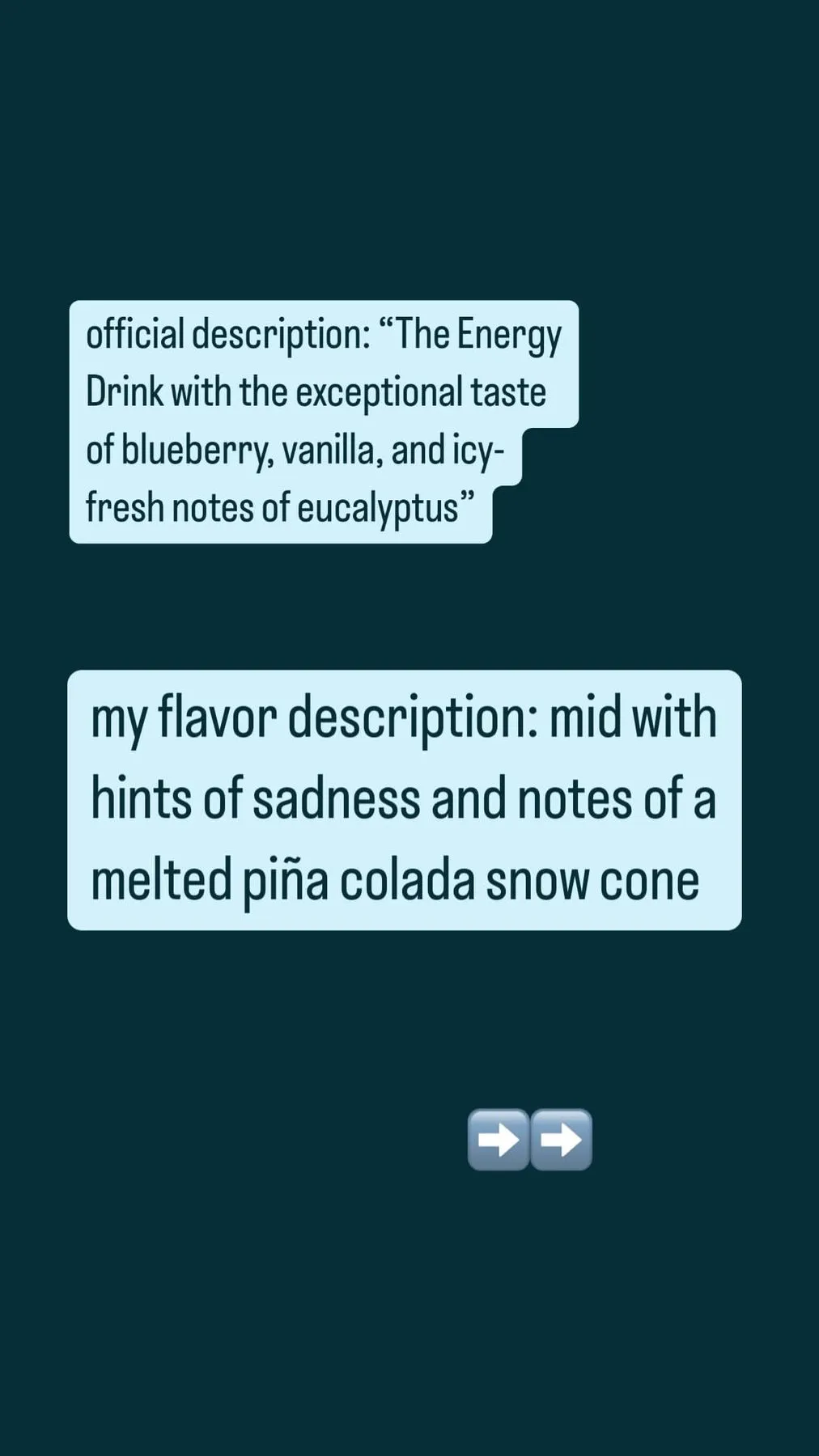 Red Bull's description of the 2024 Winter Edition, "The Energy Drink with the exceptional taste of blueberry, vanilla, and icy-fresh notes of eucalyptus", above Tommy's: "mid with hints of sadness and notes of a melted piña colada snow cone"